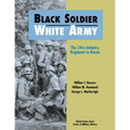 Black Soldier, White Army: The 24th Infantry Regiment in Korea