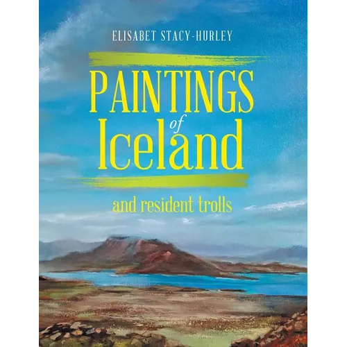 Paintings of Iceland: and resident trolls - Paperback