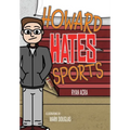 Howard Hates Sports - Hardcover