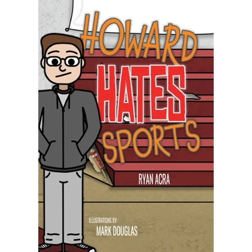 Howard Hates Sports - Hardcover