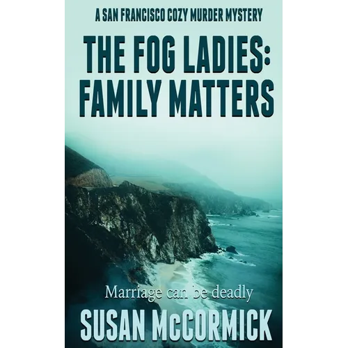 The Fog Ladies: Family Matters - Paperback
