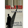 Son of a Bitch: Inspired by True Events - Paperback