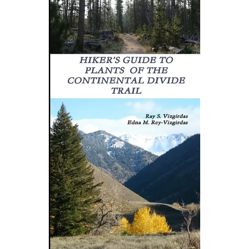 Hiker's Guide to Plants of the Continental Divide Trail