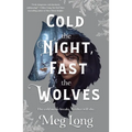 Cold the Night, Fast the Wolves - Paperback