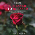From Stressed to Blessed: God's Inspiring Words Through Psalms - Paperback