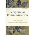 Scripture as Communication: Introducing Biblical Hermeneutics - Paperback