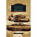 Marine Corps Air Station Miramar - Hardcover
