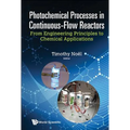 Photochemical Processes in Continuous-Flow Reactors - Hardcover