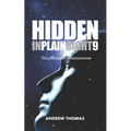 Hidden In Plain Sight 9: The Physics Of Consciousness - Paperback