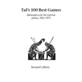 Tal's Hundred Best Games - Paperback