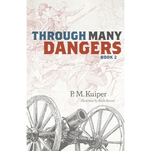 Through Many Dangers: Book 2