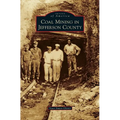 Coal Mining in Jefferson County - Hardcover