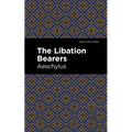 The Libation Bearers - Paperback