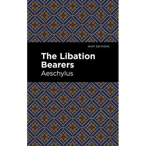The Libation Bearers - Paperback