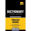 Theme-based dictionary British English-Arabic - 5000 words - Paperback