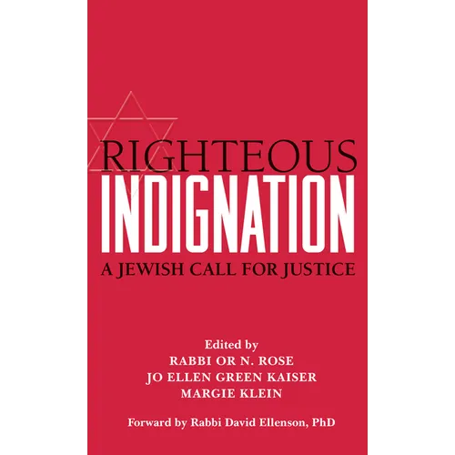Righteous Indignation: A Jewish Call for Justice - Hardcover
