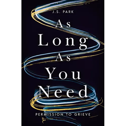 As Long as You Need: Permission to Grieve - Paperback