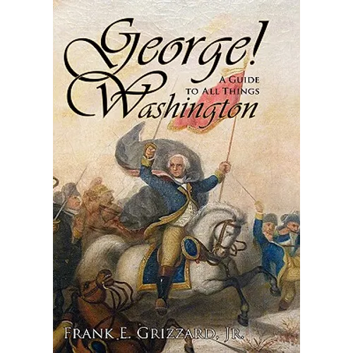 George! A Guide to All Things Washington