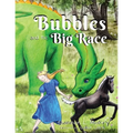 Bubbles and the Big Race - Paperback