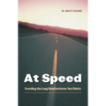 At Speed: Traveling the Long Road Between Two Points
