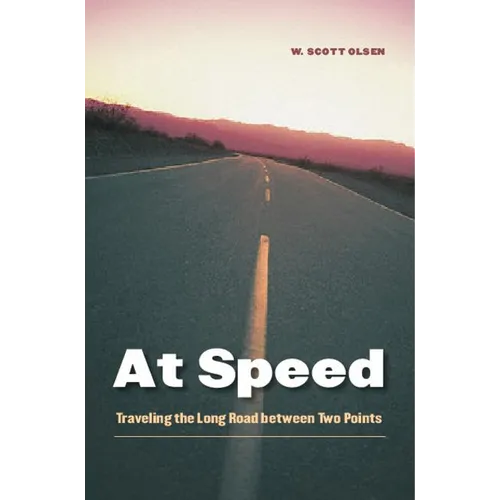 At Speed: Traveling the Long Road Between Two Points