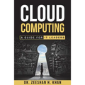 Cloud Computing: A Guide for IT Leaders - Paperback
