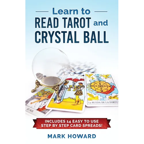 Teach Yourself to Read Tarot: Learn Tarot the Correct way without learning all the card meanings! - Paperback