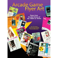 Arcade Game Flyer Art Volume 1 - Hardcover