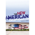 The New American Exceptionalism - Paperback