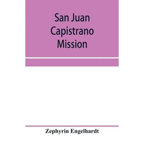 San Juan Capistrano mission - Paperback