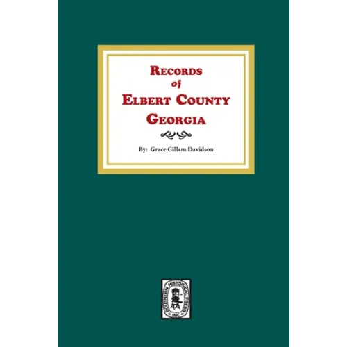 Records of Elbert County, Georgia - Paperback
