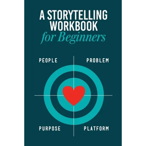 Storytelling Workbook for Beginners: A Workbook to Brainstorm, Practice, and Create 100 Stories - Paperback