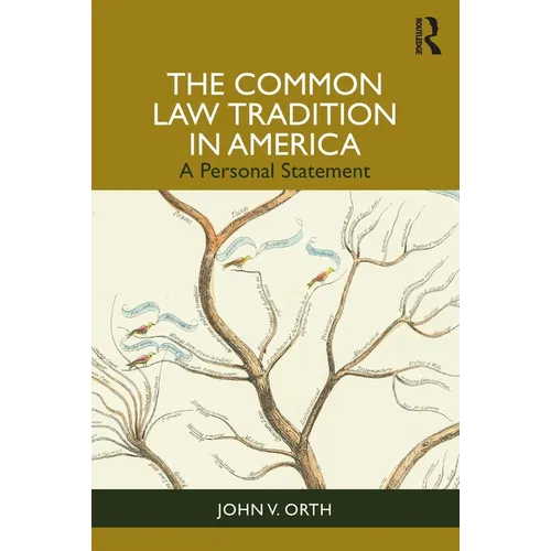 The Common Law Tradition in America: A Personal Statement