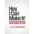 Hey, I Can Make It!: Plant-Based Darebee Cook Book - Paperback