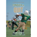 Conquer or Quit: A Kids Football Story - Paperback