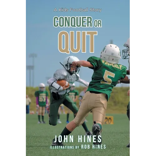 Conquer or Quit: A Kids Football Story - Paperback