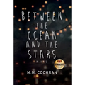 Between the Ocean and the Stars - Hardcover