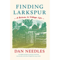 Finding Larkspur: A Return to Village Life - Paperback