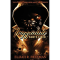 Triggadale: Shots Fired - Paperback