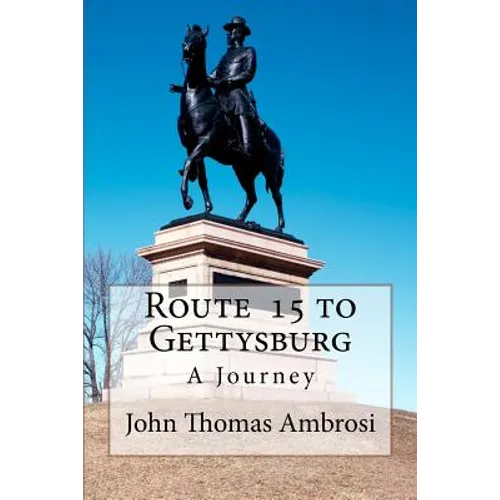 Route 15 to Gettysburg: A Journey