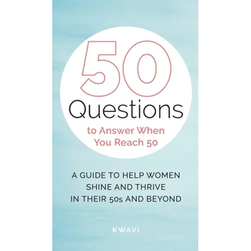50 Questions to Answer When You Reach 50 - Hardcover