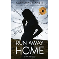 Run Away Home: Shattered - Paperback