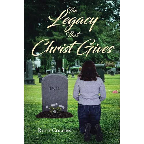 The Legacy that Christ Gives - Paperback