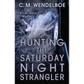 Hunting the Saturday Night Strangler - Paperback