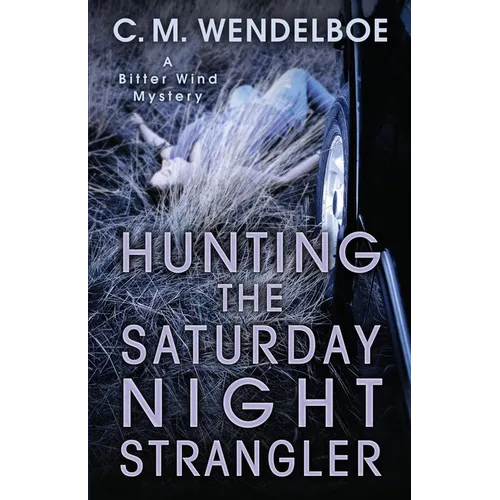 Hunting the Saturday Night Strangler - Paperback