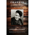 Charred: A survivor speaks her truth to inspire - Paperback