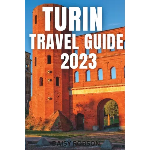 Turin Travel Guide 2023 - Paperback