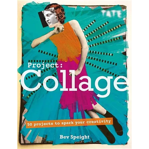 Project Collage: 50 Projects to Spark Your Creativity - Paperback