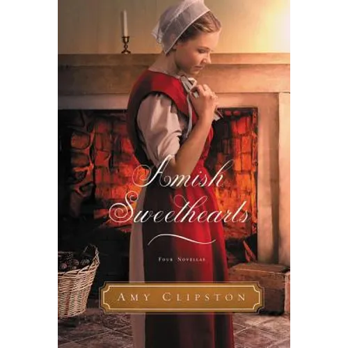 Amish Sweethearts: Four Amish Novellas - Paperback