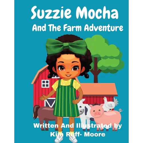 Suzzie Mocha And The Farm Adventure - Paperback